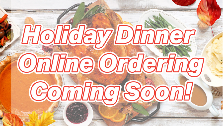 Holiday Dinner Meals Coming Soon